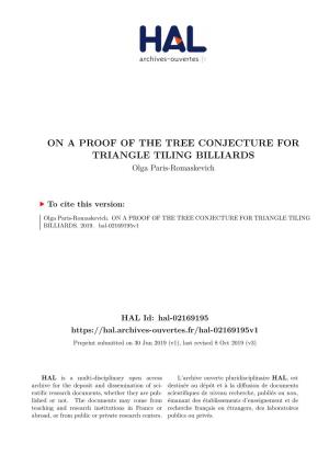 ON a PROOF of the TREE CONJECTURE for TRIANGLE TILING BILLIARDS Olga Paris-Romaskevich