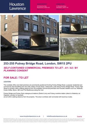253-255 Putney Bridge Road, London, SW15 2PU SELF-CONTAINED COMMERCIAL PREMISES to LET - A1 / A2 / B1 PLANNING CONSENT