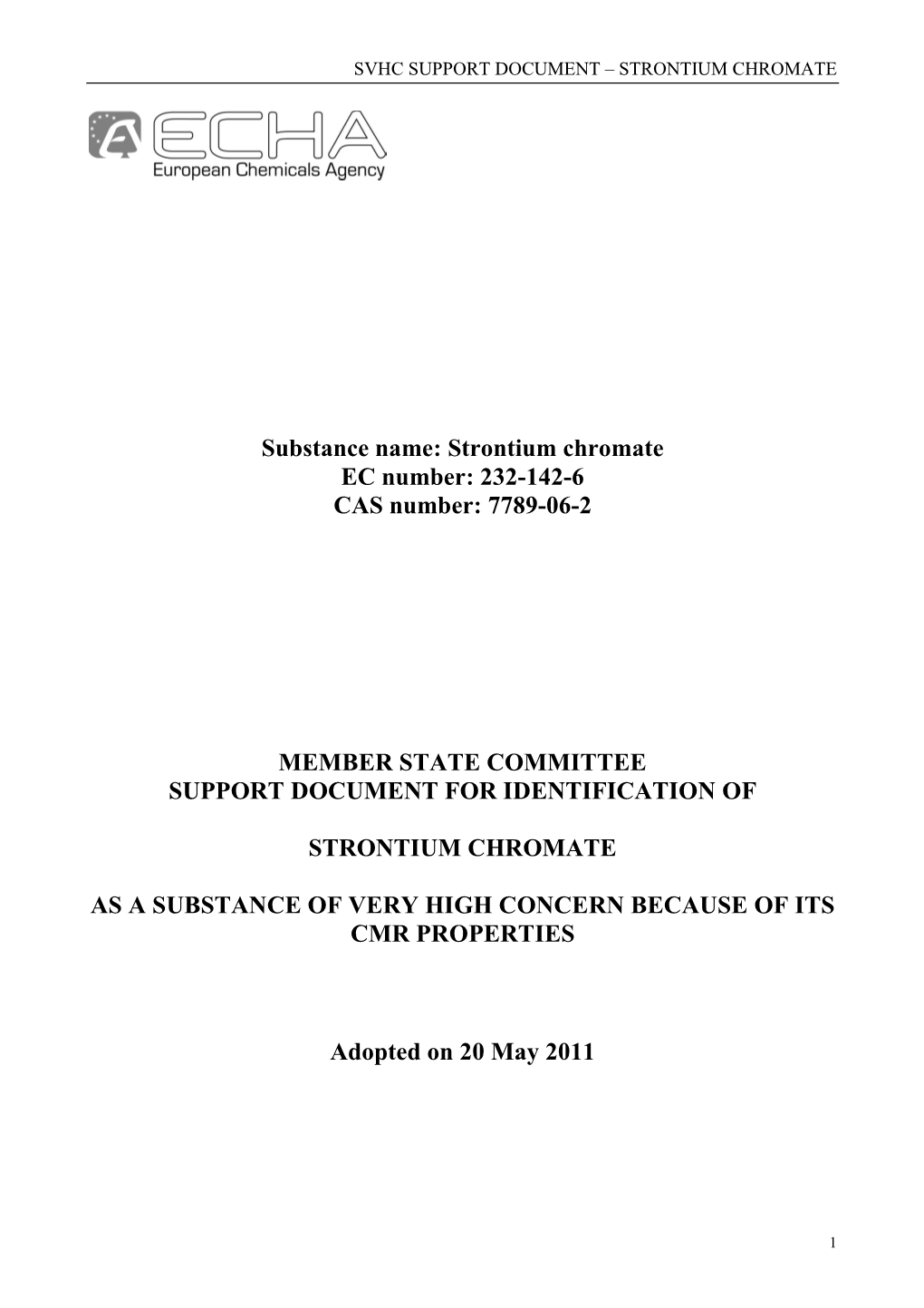 Substance Name: Strontium Chromate EC Number: 232-142-6 CAS Number: 7789-06-2
