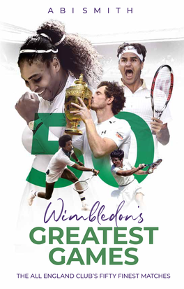 Greatest Games the All England Club’S Fifty Finest Matches