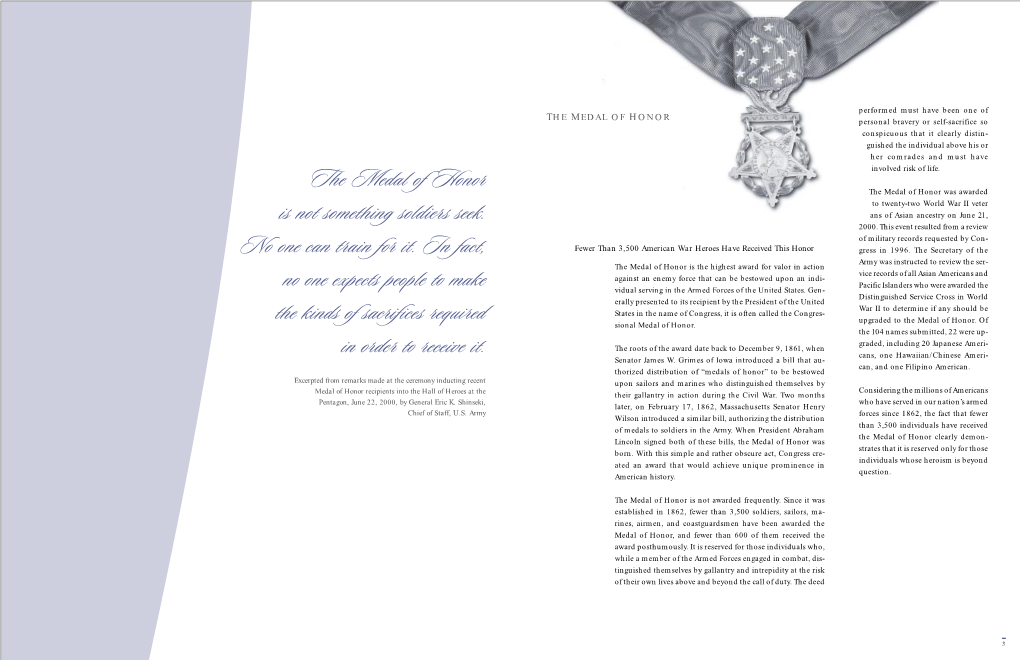 The Medal of Honor Is Not Something Soldiers Seek. No One Can Train for It. in Fact, No One Expects People to Make the Kinds Of