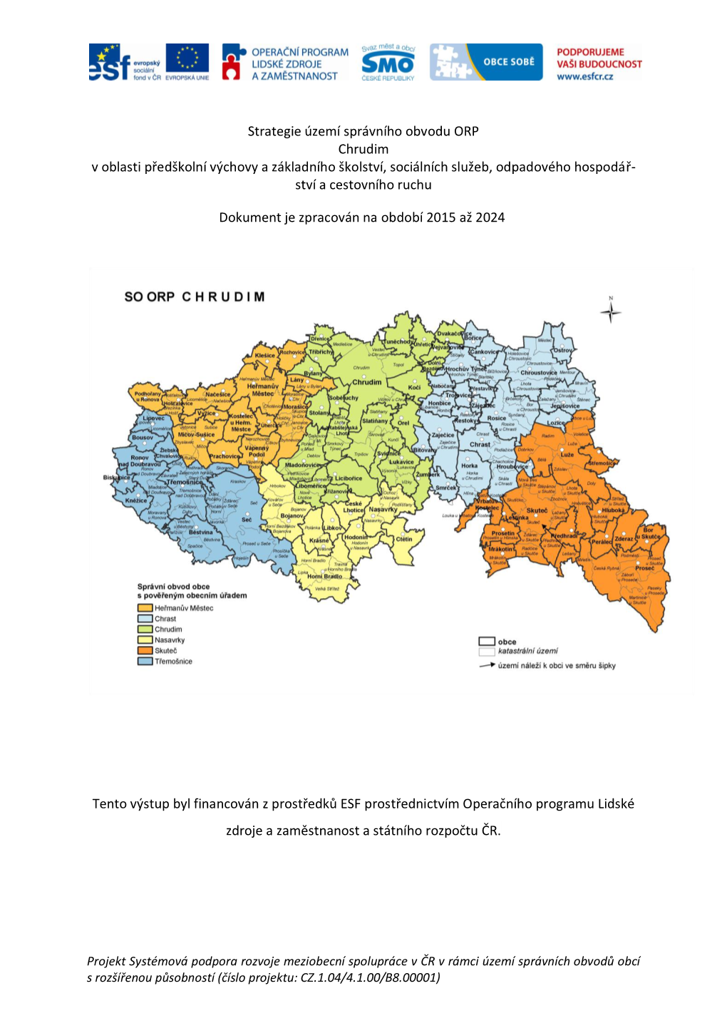 Strategie Území Správního Obvodu ORP Chrudim V Oblasti Předškolní Výchovy a Základního Školství, Sociálních Služeb, Odpadového Hospodář- Ství a Cestovního Ruchu