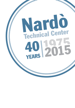 Nardò Technical Center Was Founded in 5 9 1975, the Test Center Has Been Continuously Upgraded and 16 15 Enhanced