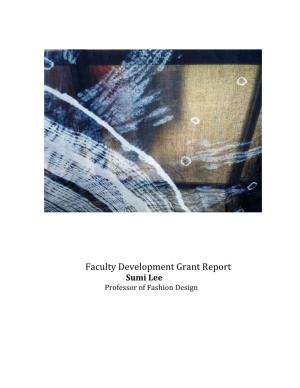 Faculty Development Grant Report Sumi Lee Professor of Fashion Design