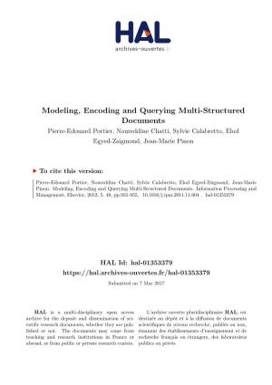 Modeling, Encoding and Querying Multi-Structured Documents Pierre-Edouard Portier, Noureddine Chatti, Sylvie Calabretto, Elod Egyed-Zsigmond, Jean-Marie Pinon