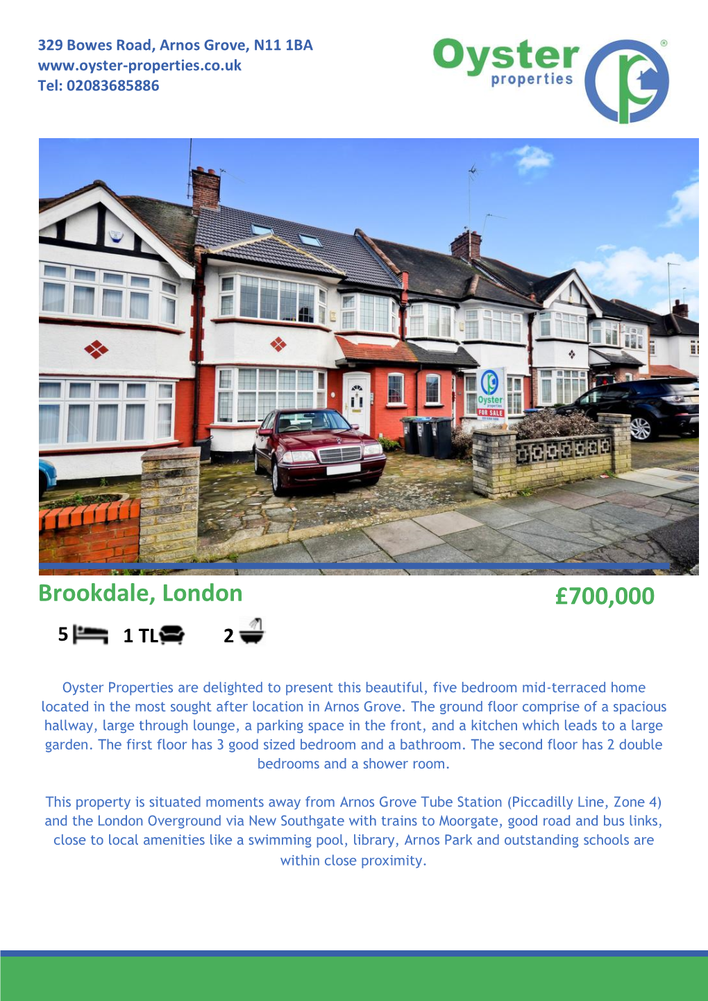 Brookdale, London £700,000 5 1 TL 2