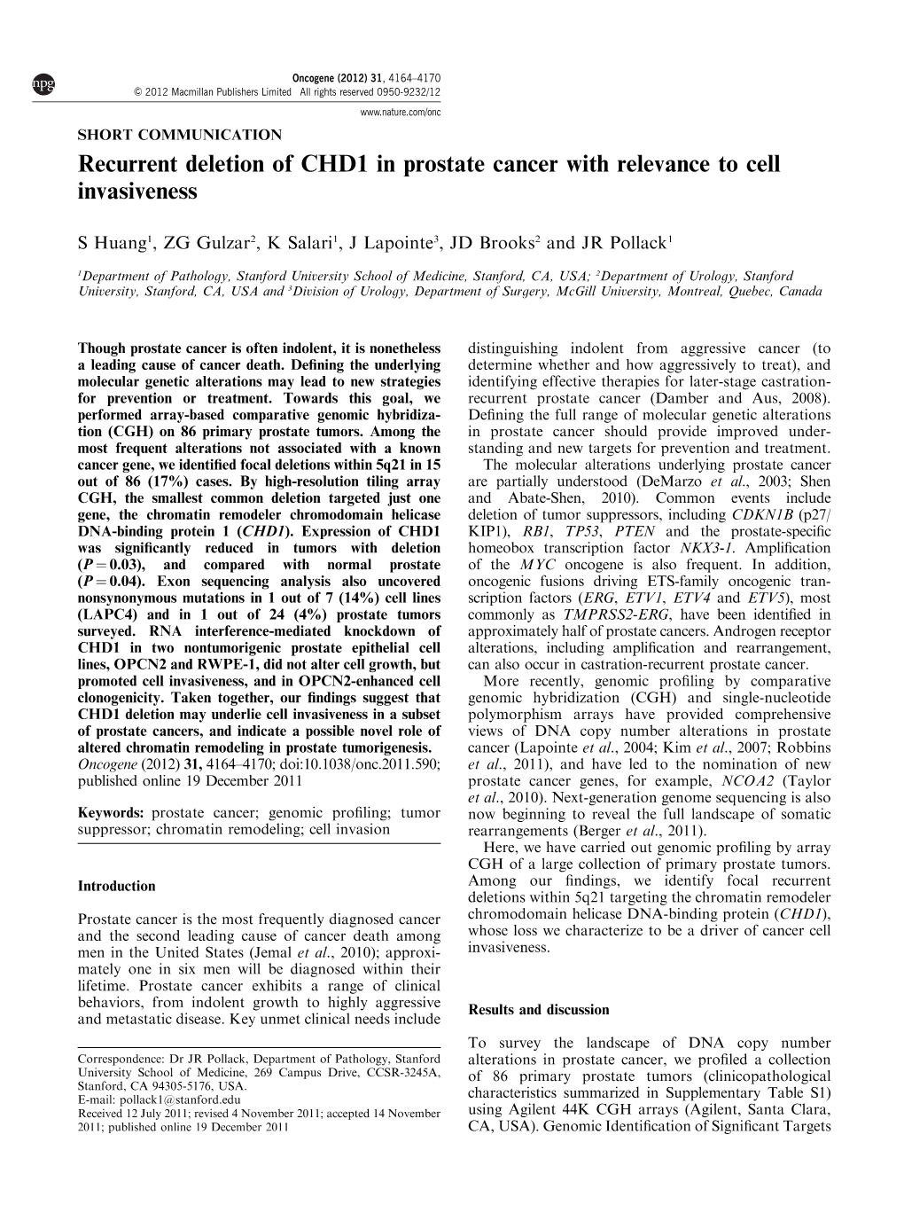 Recurrent Deletion of CHD1 in Prostate Cancer with Relevance to Cell Invasiveness