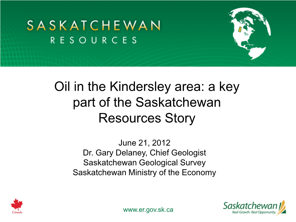 Oil in the Kindersley Area: a Key Part of the Saskatchewan Resources Story