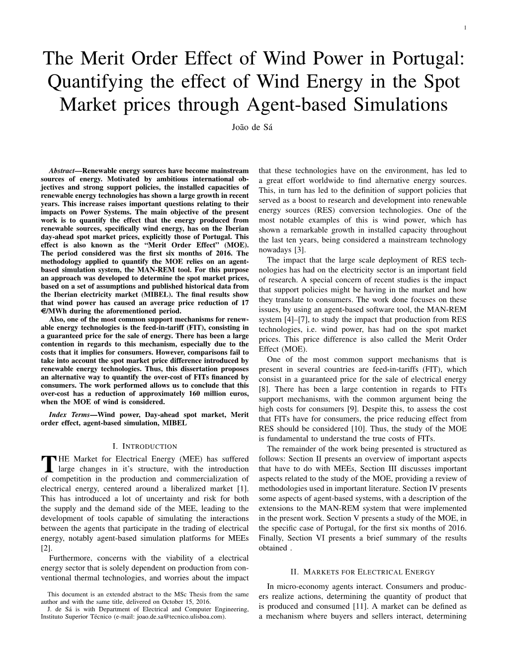 The Merit Order Effect of Wind Power in Portugal: Quantifying the Effect of Wind Energy in the Spot Market Prices Through Agent-Based Simulations Joao˜ De Sa´