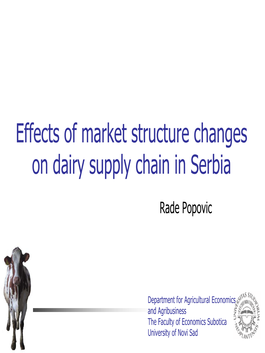 Effects of Market Structure Changes on Dairy Supply Chain in Serbia