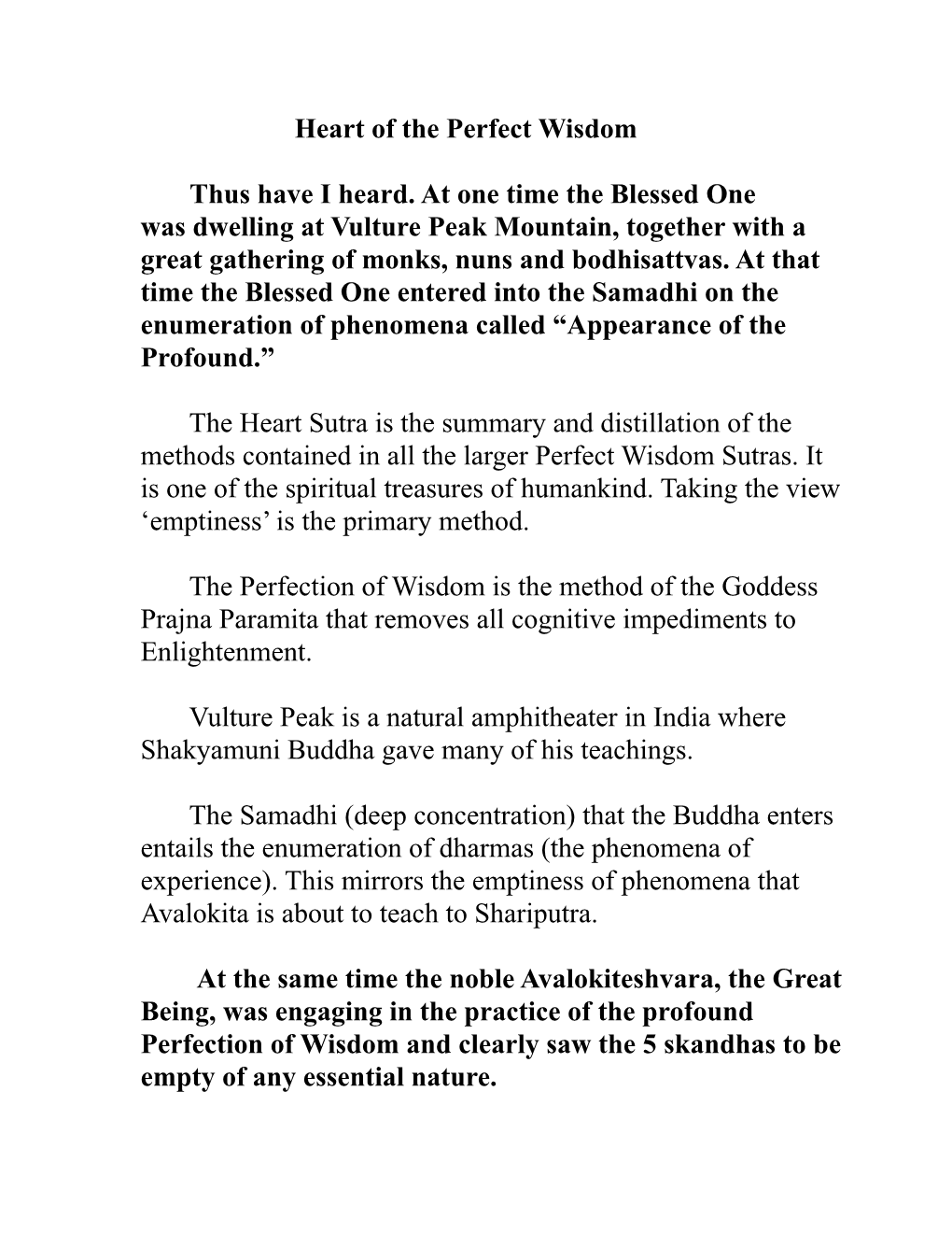 Heart of the Perfect Wisdom Thus Have I Heard. at One Time the Blessed One Was Dwelling at Vulture Peak Mountain, Together