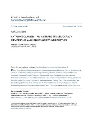 Antigone Claimed, "I Am a Stranger": Democracy, Membership and Unauthorized Immigration