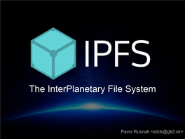 The Interplanetary File System