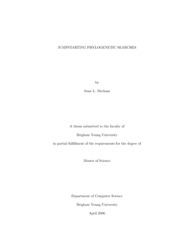 JUMPSTARTING PHYLOGENETIC SEARCHES by Jesse L. Mecham A