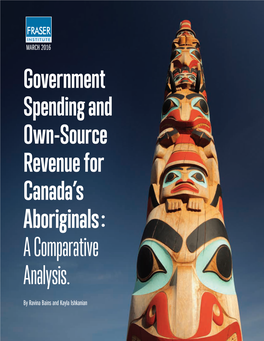 Government Spending and Own-Source Revenue for Canada’S Aboriginals : a Comparative Analysis