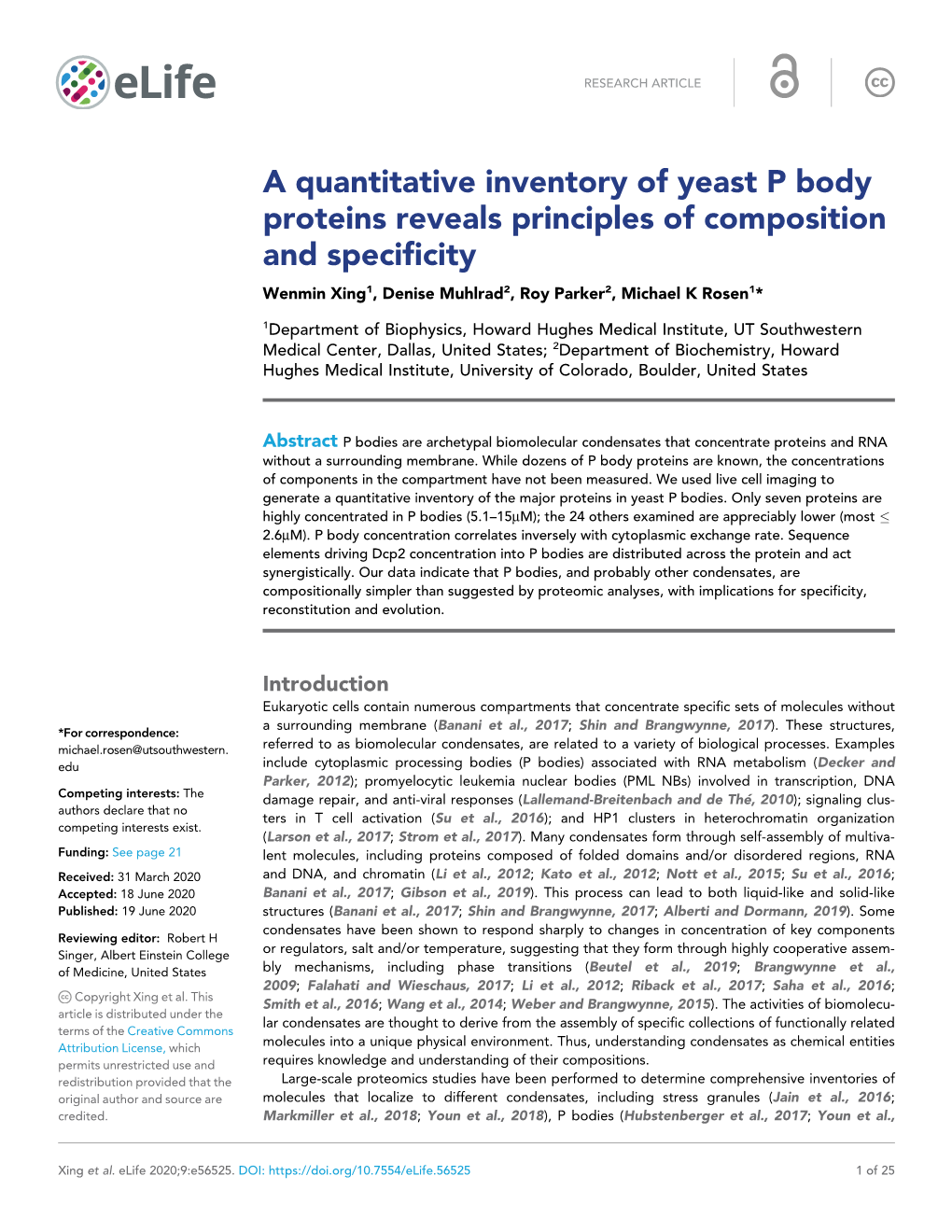 A Quantitative Inventory of Yeast P Body Proteins Reveals Principles of Composition and Specificity Wenmin Xing1, Denise Muhlrad2, Roy Parker2, Michael K Rosen1*