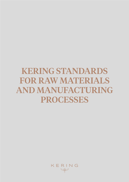 KERING STANDARDS for RAW MATERIALS and MANUFACTURING PROCESSES Contents