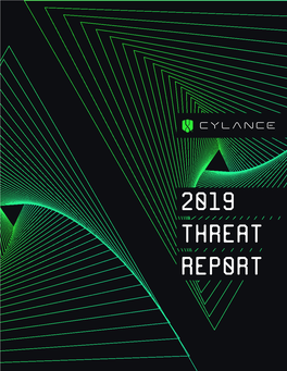 Cylance 2019 Threat Report Represents the Company’S Piece of the Overall Cybersecurity Puzzle