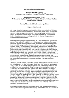 The Royal Society of Edinburgh What Is (And Was) Scots? Answers and Questions from an Historical Perspective Professor Jeremy