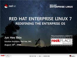 Red Hat Enterprise Linux 7 Redefining the Enterprise Os
