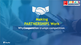 Making PARTNERSHIPS Work Whycooperation Coopetition Trumps Competition Our Mission, Vision + Values