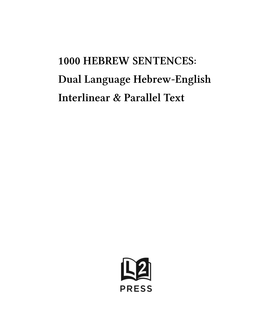 1000 HEBREW SENTENCES: Dual Language Hebrew-English Interlinear & Parallel Text Table of Contents