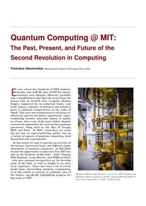 Quantum Computing @ MIT: the Past, Present, and Future of the Second Revolution in Computing