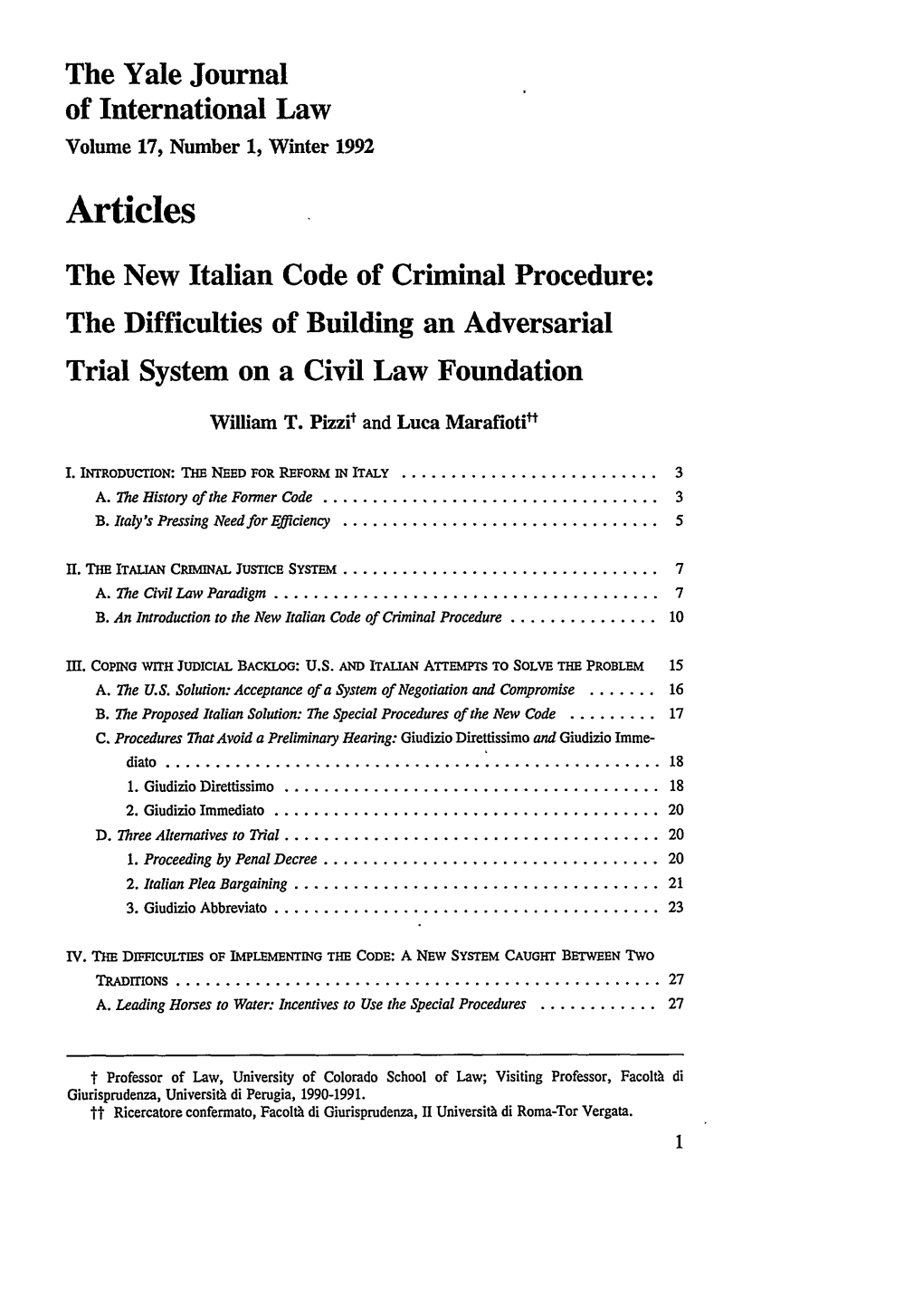 The New Italian Code of Criminal Procedure: the Difficulties of Building an Adversarial Trial System on a Civil Law Foundation