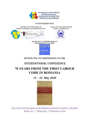70 YEARS from the FIRST LABOUR CODE in ROMANIA 15 – 16 May 2020