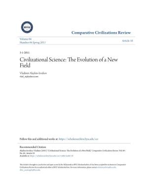Civilizational Science: the Evolution of a New Field Comparative Civilizations Review 103