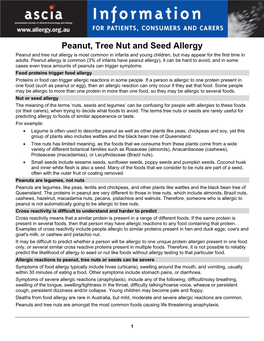Peanut, Tree Nut and Seed Allergy Peanut and Tree Nut Allergy Is Most Common in Infants and Young Children, but May Appear for the First Time in Adults