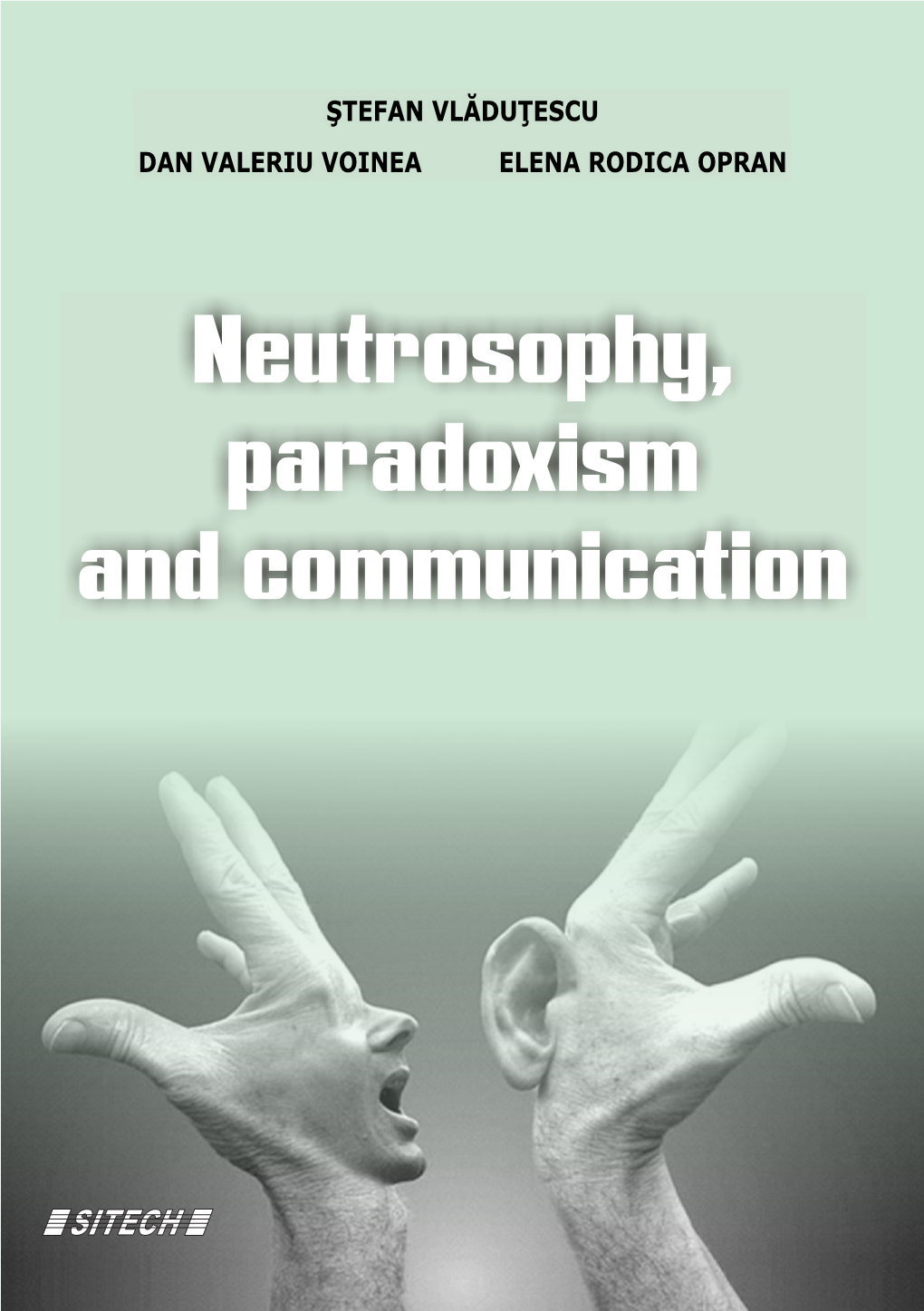 Neutrosophy, Paradoxism and Communication