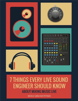 7 Things Every Live Sound Engineer Should Know by Michelle S Pettinato