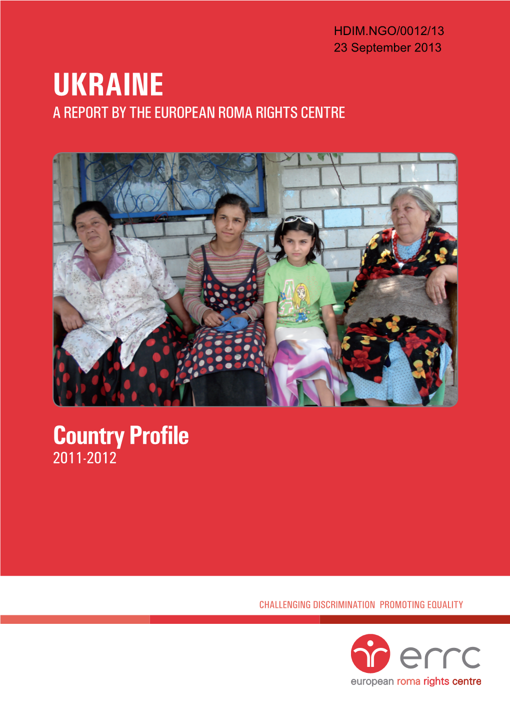 Ukraine a Report by the European Roma Rights Centre