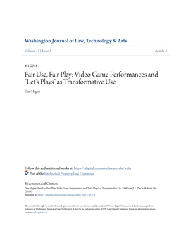 Fair Use, Fair Play: Video Game Performances and "Let's Plays" As Transformative Use Dan Hagen