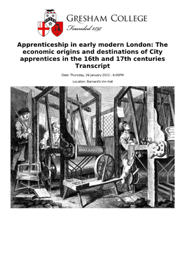 Apprenticeship in Early Modern London: the Economic Origins and Destinations of City Apprentices in the 16Th and 17Th Centuries Transcript