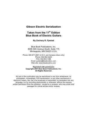 Gibson Electric Serialization Taken from the 11 Edition Blue Book Of