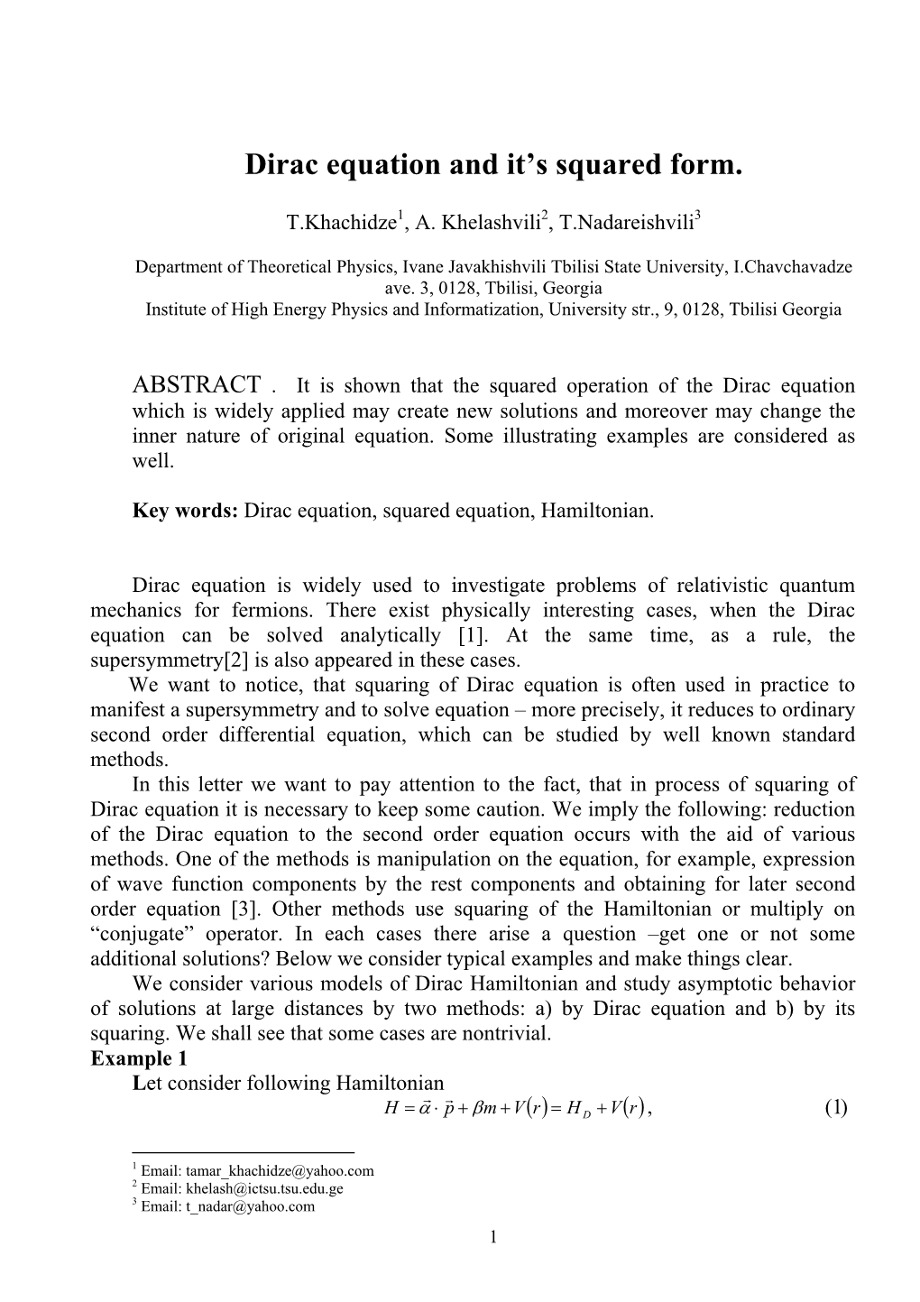 Dirac Equation and It's Squared Form