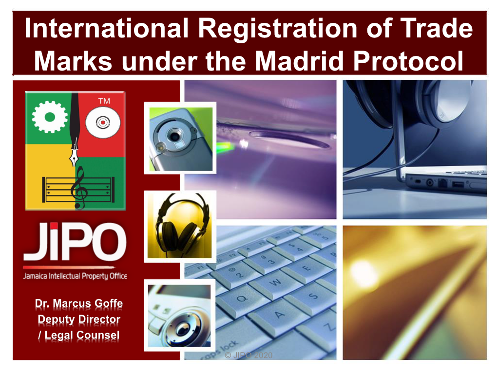 International Registration of Trade Marks Under the Madrid Protocol