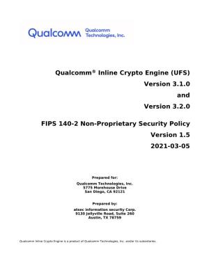 Qualcomm® Inline Crypto Engine (UFS) Version 3.1.0 and Version 3.2.0