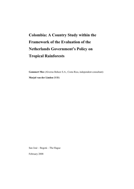 Colombia: a Country Study Within the Framework of the Evaluation of the Netherlands Government’S Policy on Tropical Rainforests