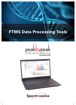 FTMS Data Processing Tools FTMS Data Processing Tools Most FTMS Instruments Provide Only Processed and Noise-Reduced Data (Reduced Profile Or Centroided Mass Spectra)