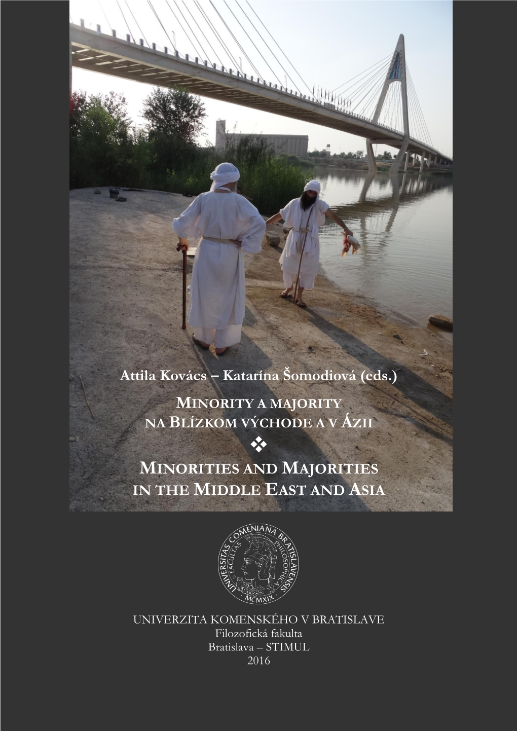 Katarína Šomodiová (Eds.) MINORITY a MAJORITY NA BLÍZKOM VÝCHODE a V ÁZII  MINORITIES and MAJORITIES in the MIDDLE EAST and ASIA