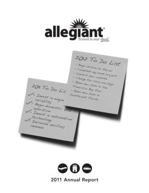 2011 Annual Report May 2012 Dear Allegiant Shareholder, 2011 Was Another Successful Year for Your Company
