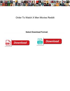 Order to Watch X Men Movies Reddit