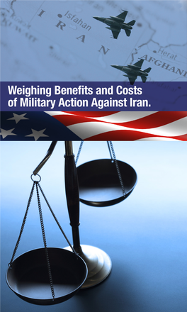 Weighing Benefits and Costs of Military Action Against Iran