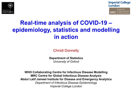 Real-Time Analysis of COVID-19 – Epidemiology, Statistics and Modelling in Action