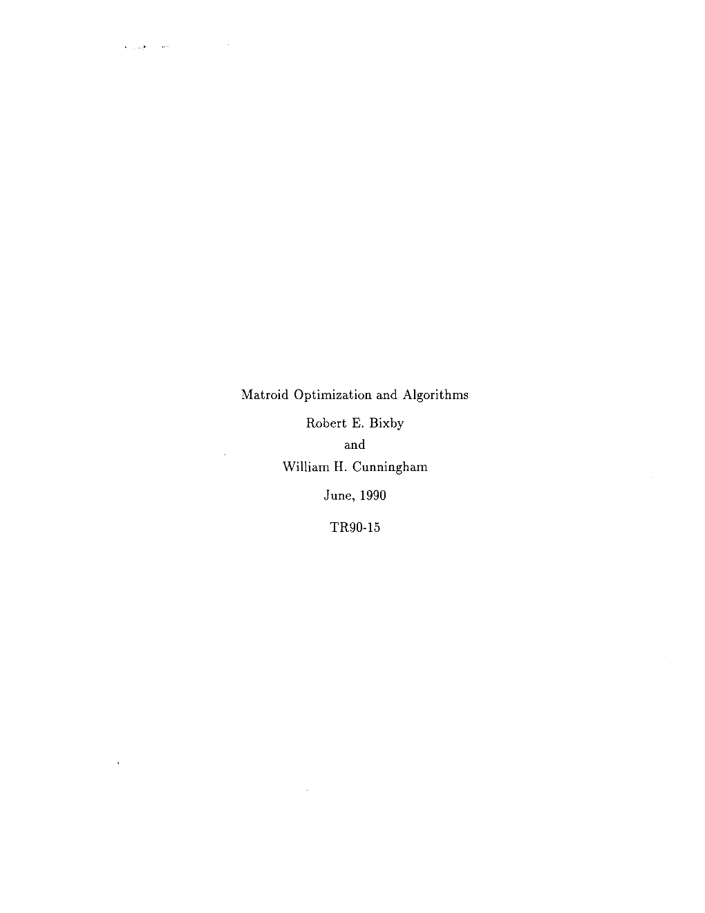 Matroid Optimization and Algorithms Robert E. Bixby and William H