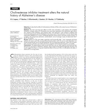 Cholinesterase Inhibitor Treatment Alters the Natural History of Alzheimer’S Disease O L Lopez, J T Becker, S Wisniewski, J Saxton, D I Kaufer, S T Dekosky