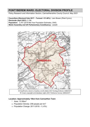 PONTYBEREM WARD: ELECTORAL DIVISION PROFILE Policy Research and Information Section, Carmarthenshire County Council, May 2021